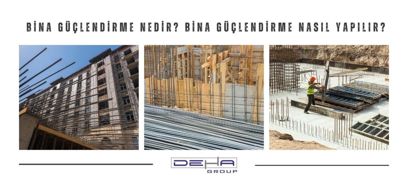 Bina Güçlendirme Nedir? Bina Güçlendirme Nasıl Yapılır?